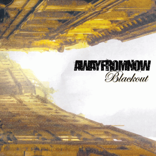 Away From Now : Blackout